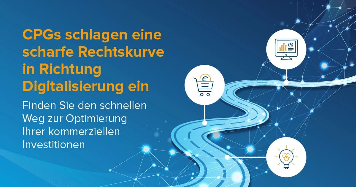 CPGs schlagen eine scharfe Rechtskurve in Richtung Digitalisierung ein 