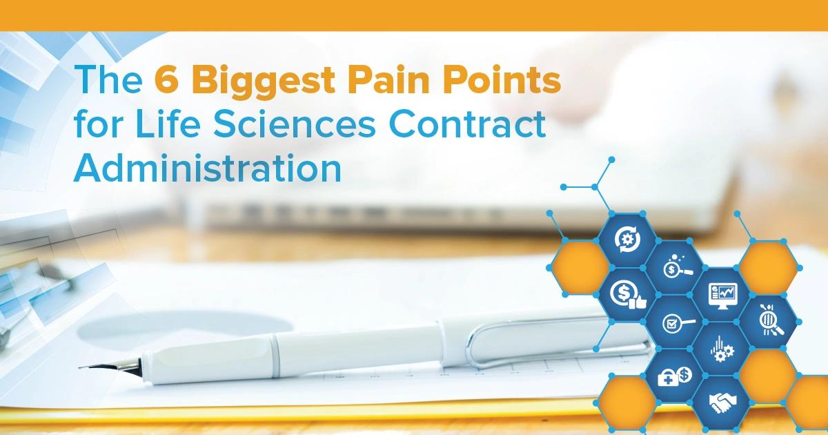 The 6 Biggest Pain Points for Life Sciences Contract Administration