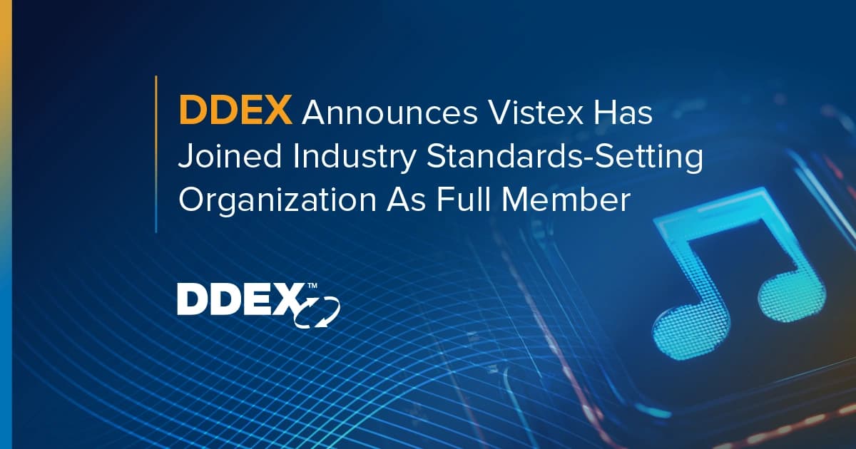 DDEX Announces Vistex Has Joined Industry Standards-Setting Organization As Full Member