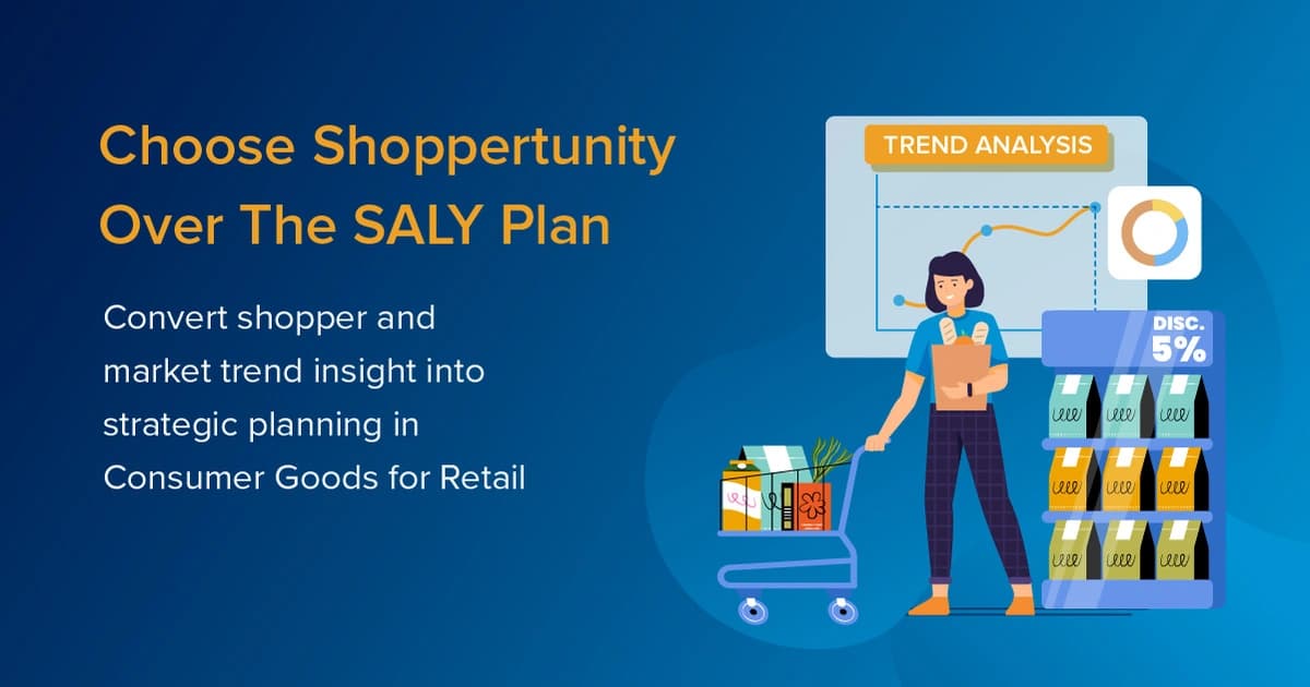 Choose Shoppertunity Over The SALY Plan