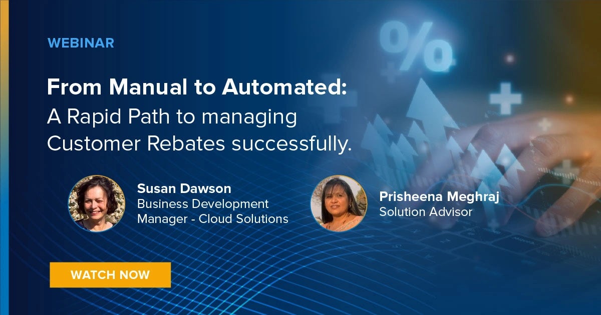 Webinar: On-Demand:  From Manual to Automated: A Rapid Path to managing Customer Rebates successfully