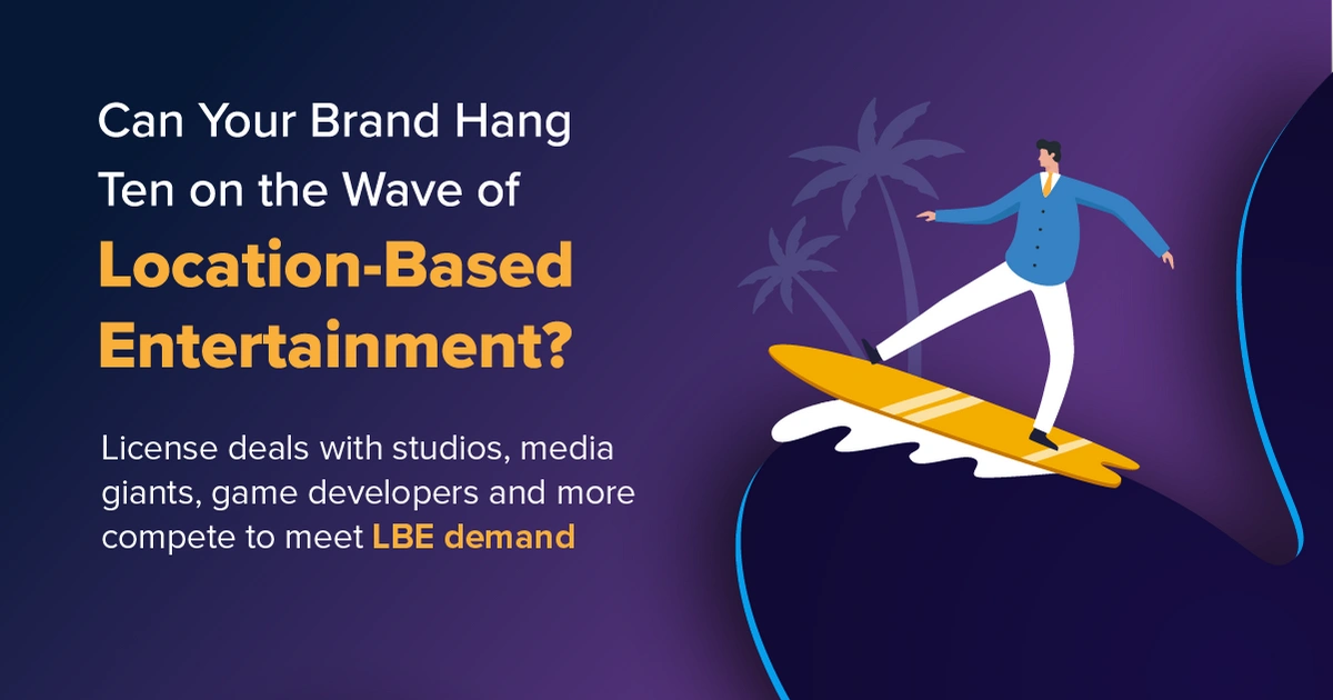 Infographic:  Can Your Brand Hang Ten on the Wave of Location-Based Entertainment?