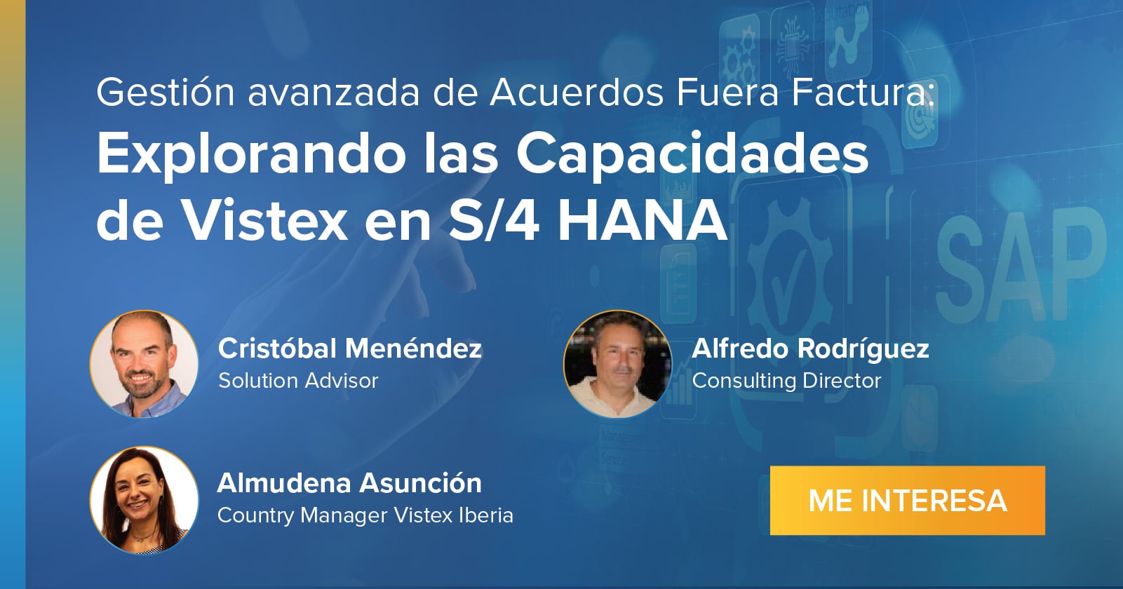 Webinar:  Gestión avanzada de Acuerdos Fuera Factura: Explorando las Capacidades de Vistex en S/4 HANA