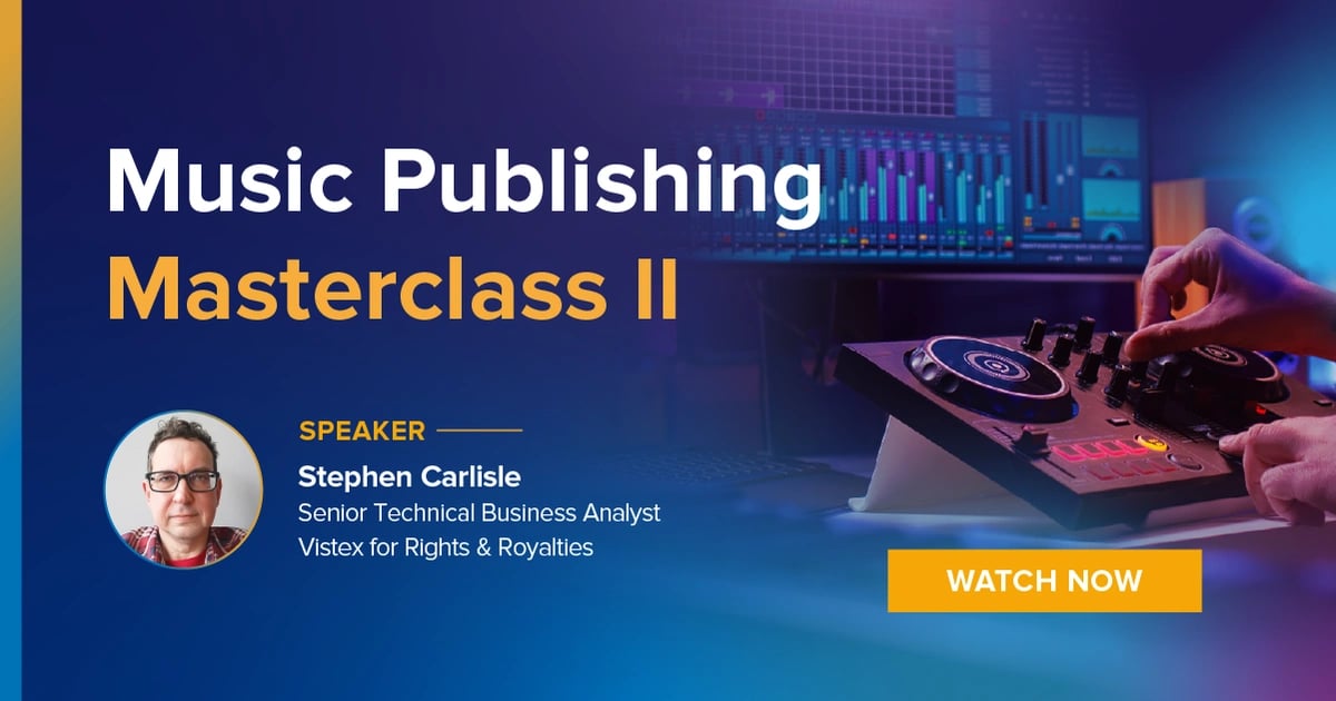 Webinar: On-Demand:  Music Publishing Masterclass II