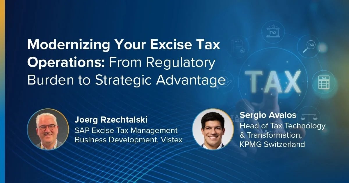 Webinar: On-Demand:  Modernizing Your Excise Tax Operations: From Regulatory Burden to Strategic Advantage