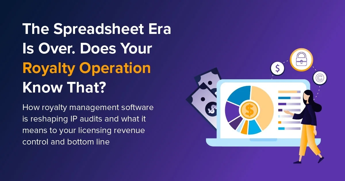 Infographic:  The Spreadsheet Era Is Over. Does Your Royalty Operation Know That? feature image