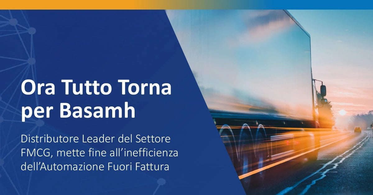 Argomento di studio:  Basamh, distributore leader del settore FMCG, mette fine all’inefficienza dell’automazione fuori fattura