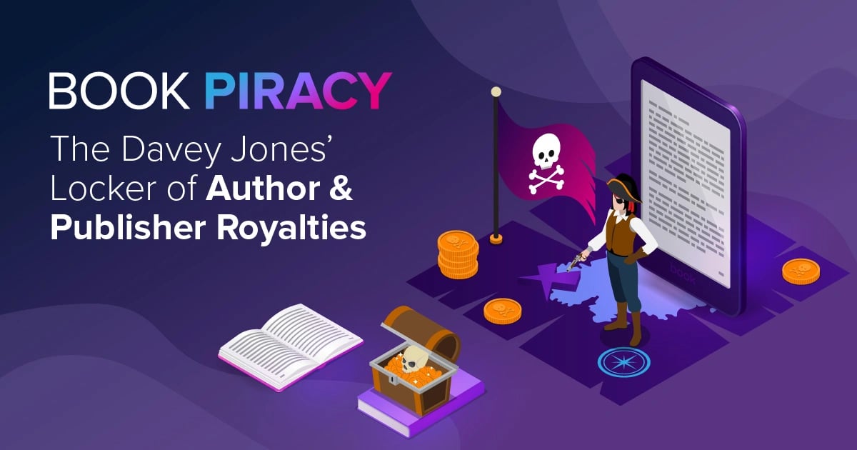 Infographic:  Book Piracy: The Davey Jones' Locker of Author &amp; Publisher Royalties