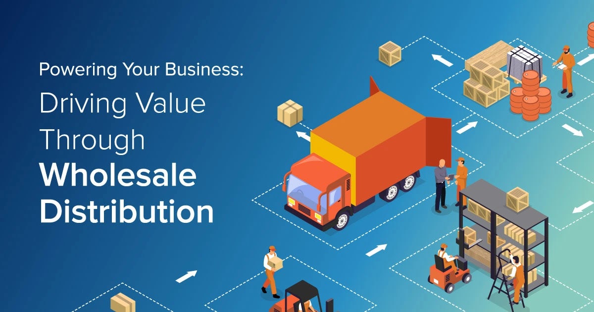 Webinar: On-Demand:  Driving Value Through Wholesale Distribution