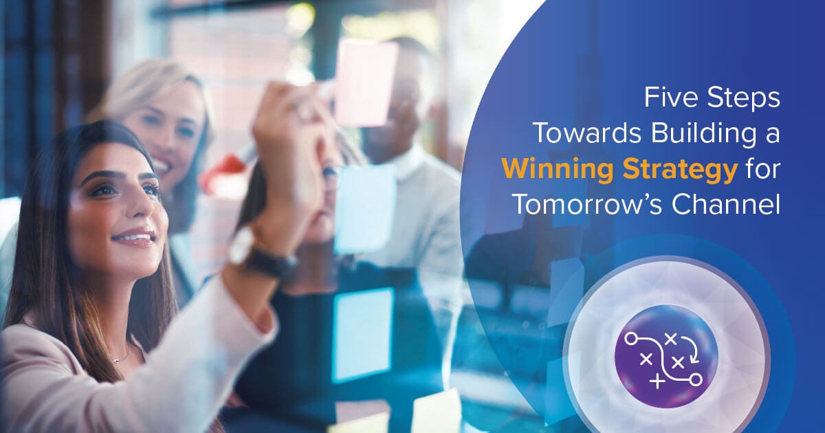 eBook:  Five Steps Towards Building a Winning Strategy for Tomorrow's Channel