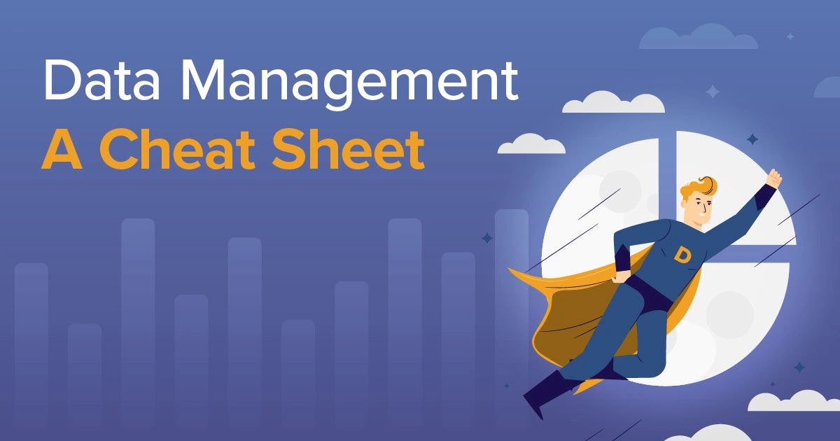 Infographic:  Data Management - a Cheat Sheet