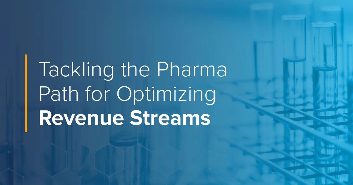 White Paper:  Tackling the Pharma Path for Optimizing Revenue Streams