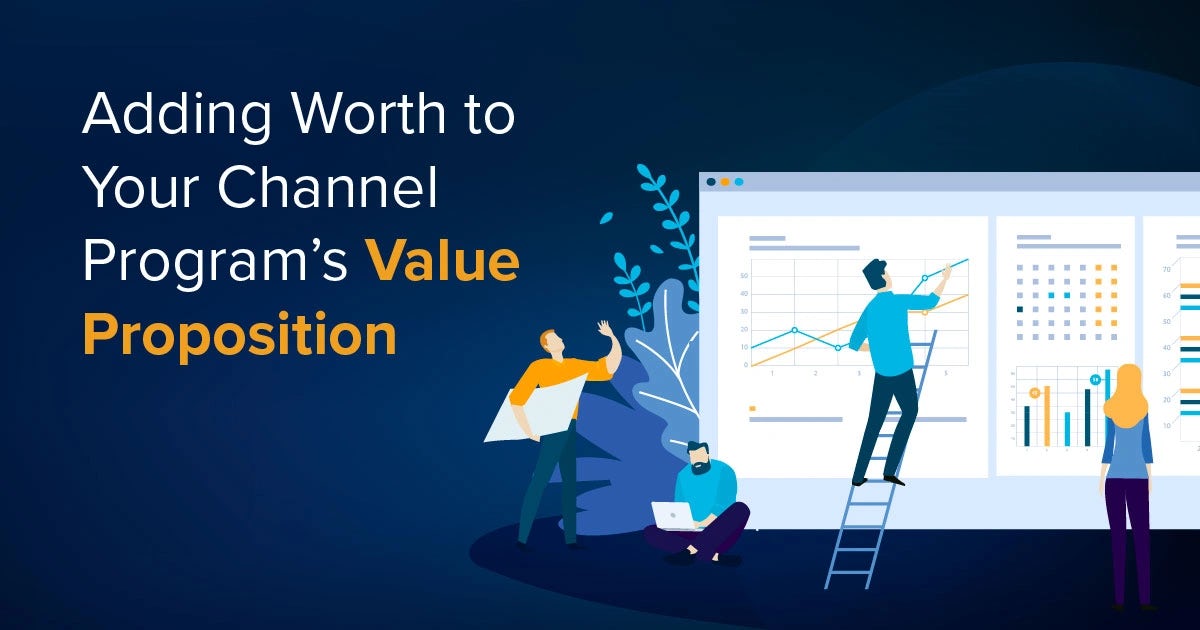 eBook:  Adding Worth to Your Channel Program’s Partner Value Proposition