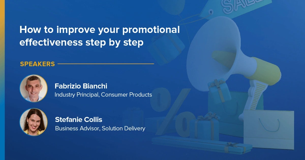 Webinar: On-Demand:  How to improve your promotional effectiveness step by step - Speakers: Fabrizio Bianchi, Industry Principal, Consumer Products & Stefanie Collis, Business Advisor, Solution Delivery