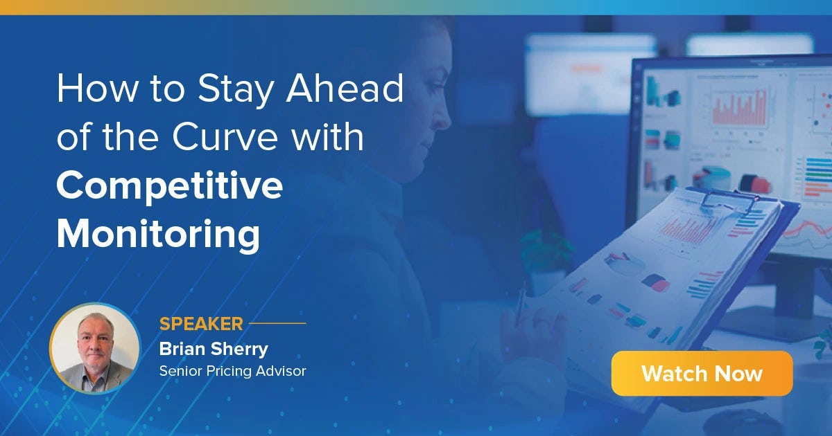 Webinar: On-Demand:  How to Stay Ahead of the Curve with Competitive Price Monitoring
