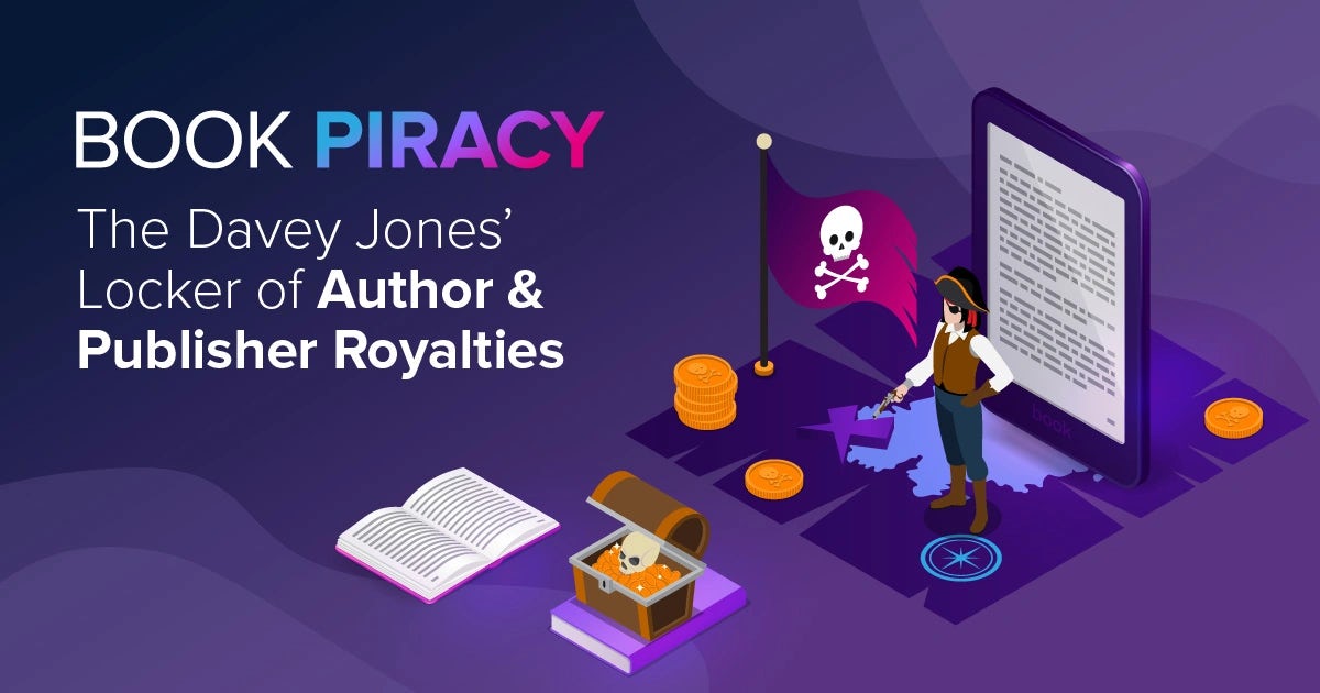 Infographic:  Book Piracy: The Davey Jones' Locker of Author &amp; Publisher Royalties