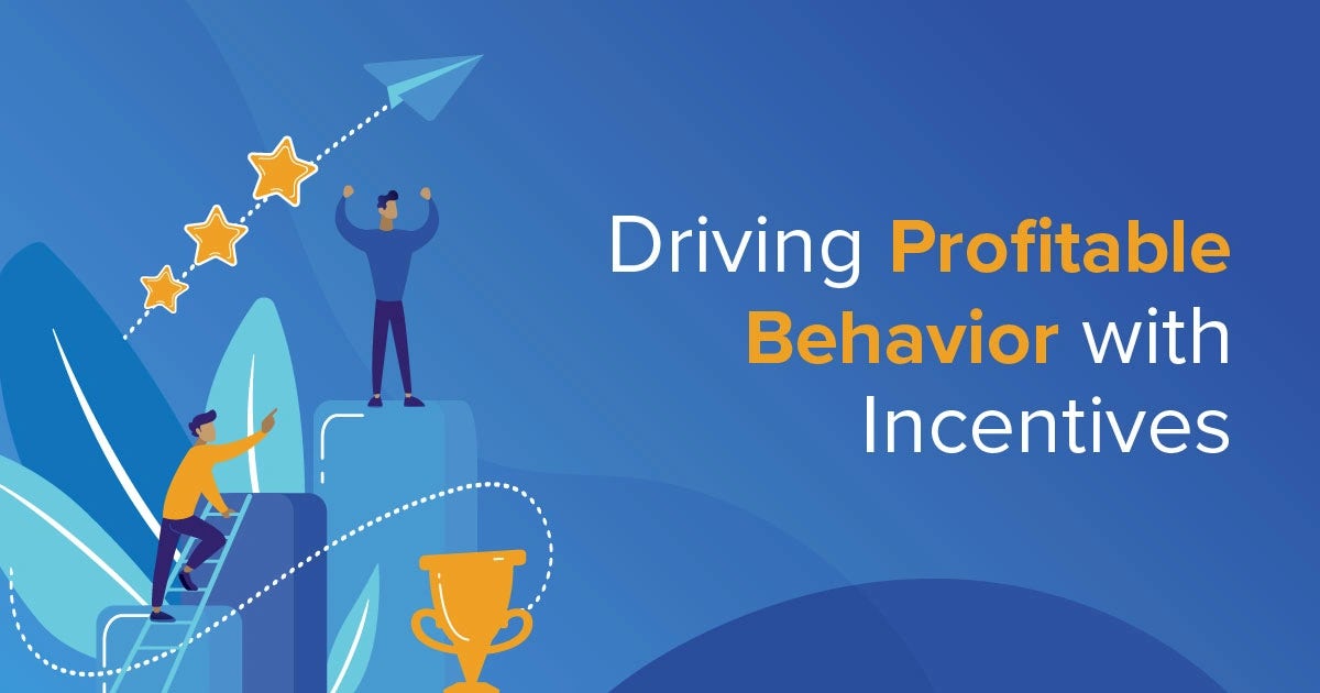 Infographic:  Driving Profitable Behavior with Incentives