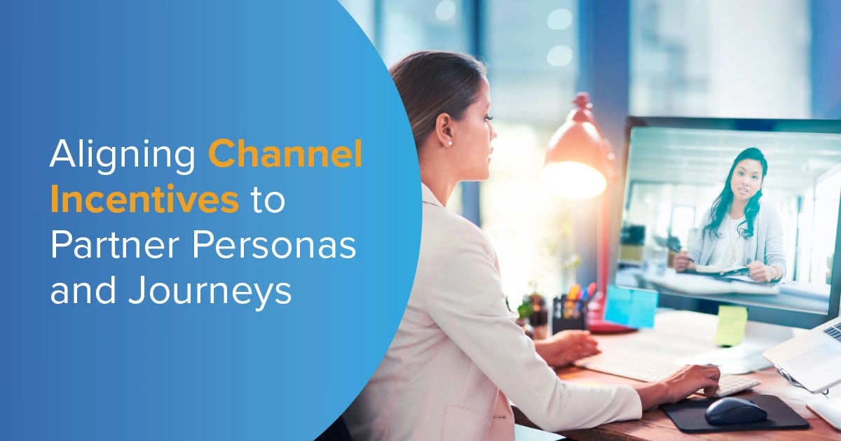 eBook:  Aligning Channel Incentives to Partner Personas and Journeys